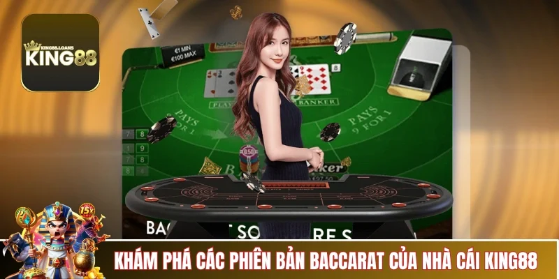 baccarat-king88-cac-phien-ban-khac-nhau
