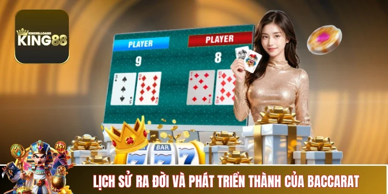 baccarat-king88-lich-su-hinh-thanh