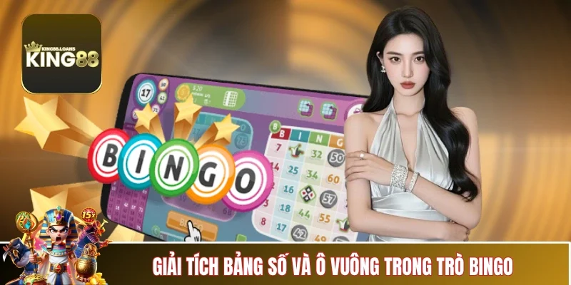 bingo-online-king88-giai-thich-bang-so-va-o-vuong