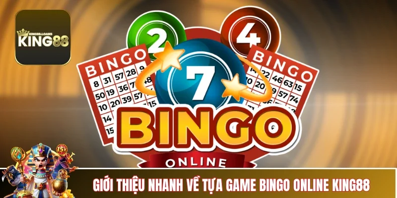 bingo-online-king88-gioi-thieu-nhanh