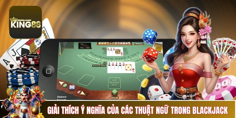 blackjack-king88-cac-thuat-ngu