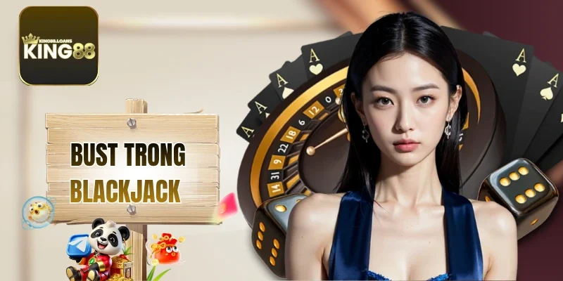 bust-trong-blackjack-la-gi-thumbnail