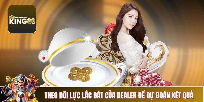 cach-doc-vi-xoc-dia-theo-luc-lac-cua-dealer