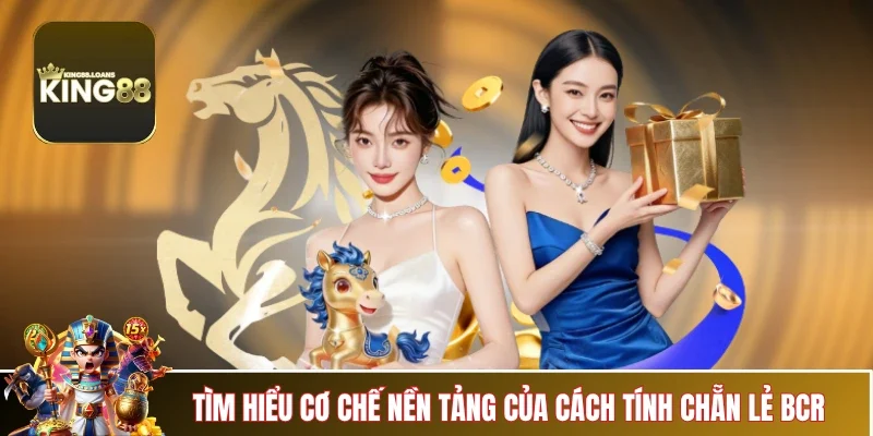 cach-tinh-chan-le-bcr-co-che-nen-tang
