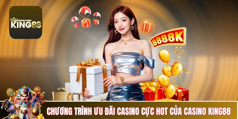 casino-king88-chuong-trinh-uu-dai
