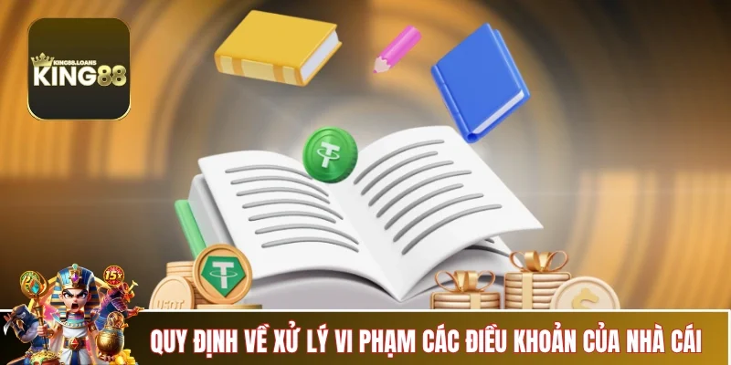 dieu-kien-va-dieu-khoan-xu-ly-vi-pham