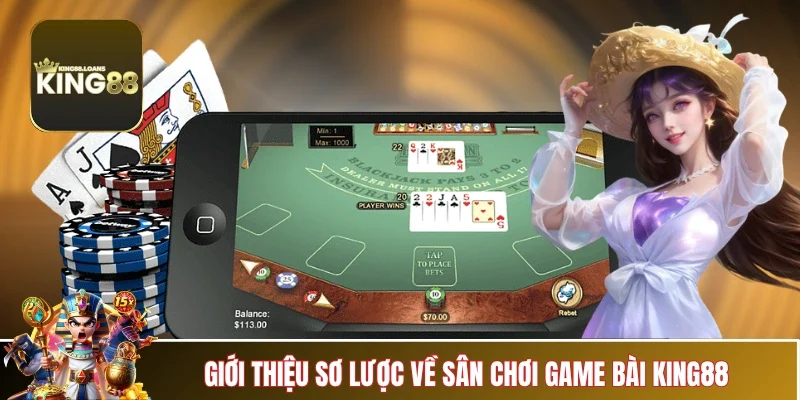 game-bai-king88-gioi-thieu-so-luoc