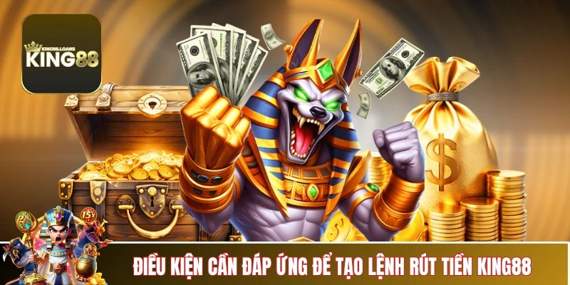 rut-tien-king88-cac-dieu-kien