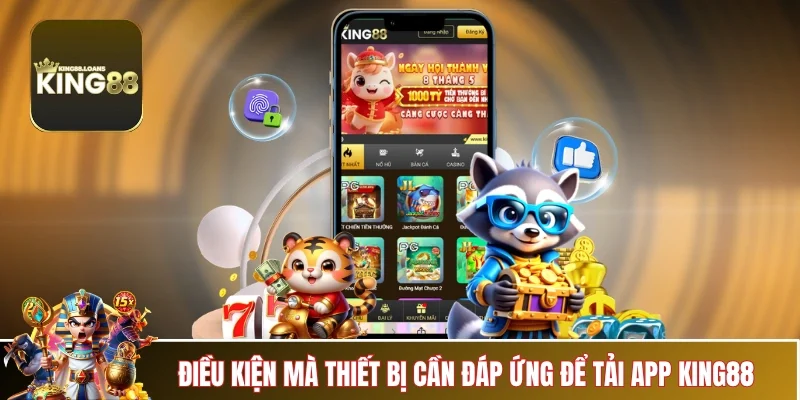 tai-app-king88-dieu-kien-ky-thuat