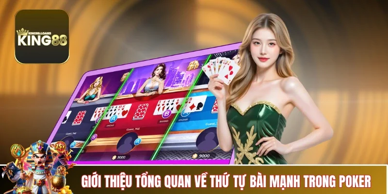 thu-tu-bai-manh-trong-poker-tong-quan
