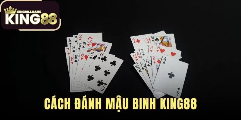Cách Đánh Mậu Binh King88 – Hướng Dẫn Xếp Bài Đúng Luật